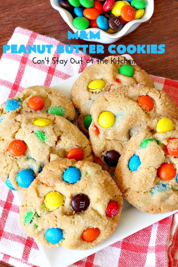 M&M Peanut Butter Cookies | Can't Stay Out of the Kitchen | these spectacular #cookies are divine! They're filled with #PeanutButter and #MMs! What's not to love? They'll cure any sweet tooth craving. Wonderful for #holiday #baking & #ChristmasCookieExchanges. #chocolate #PeanutButterCookies #ChocolateDessert #PeanutButterDessert #MMDessert #MMPeanutButterCookies