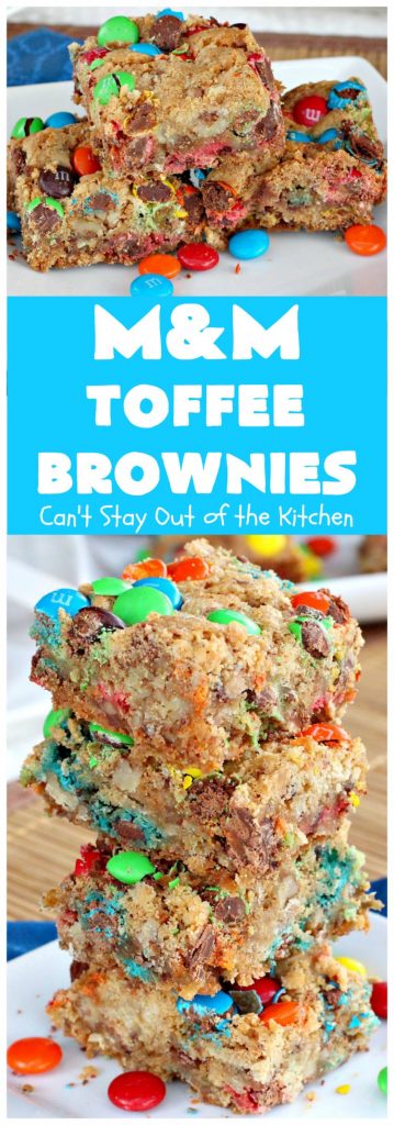 M&M Toffee Brownies | Can't Stay Out of the Kitchen | these #brownies are nothing short of sensational! They're filled with #MMs, #coconut, #pecans & #HeathEnglishToffeeBits. Terrific for #tailgating parties, potlucks, backyard BBQs & summer #holiday fun like #FourthOfJuly. #MMDessert #chocolate #HolidayDessert #ToffeeDessert #toffee #ChocolateDessert
