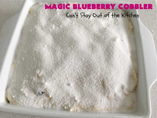 Magic Blueberry Cobbler | Can't Stay Out of the Kitchen | this #cobbler really is magic! It's layered with fresh #blueberries, then a topping and finally it has a sugar glaze on top like glazed donuts! Perfect for a company or #holiday #dessert. #HolidayDessert #BlueberryCobbler #BlueberryDessert #MagicBlueberryCobbler