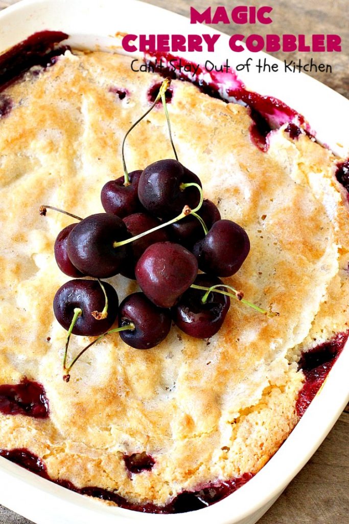 Magic Cherry Cobbler | Can't Stay Out of the Kitchen | this spectacular #dessert is magical! It has a layer of fresh #cherries, topping sprinkled with sugar & finally boiling water poured over top before baking. All the ingredients come together magically in a heavenly #cherrycobbler #recipe.
