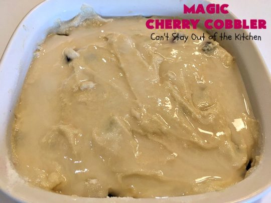 Magic Cherry Cobbler | Can't Stay Out of the Kitchen | this spectacular #dessert is magical! It has a layer of fresh #cherries, topping sprinkled with sugar & finally boiling water poured over top before baking. All the ingredients come together magically in a heavenly #cherrycobbler #recipe.