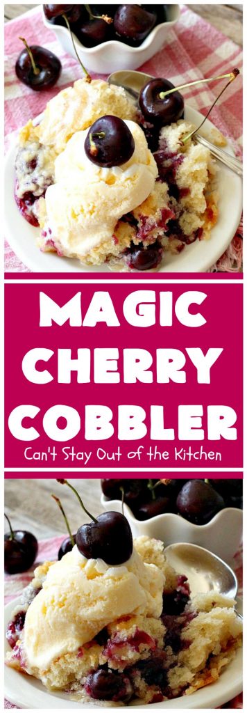 Magic Cherry Cobbler | Can't Stay Out of the Kitchen