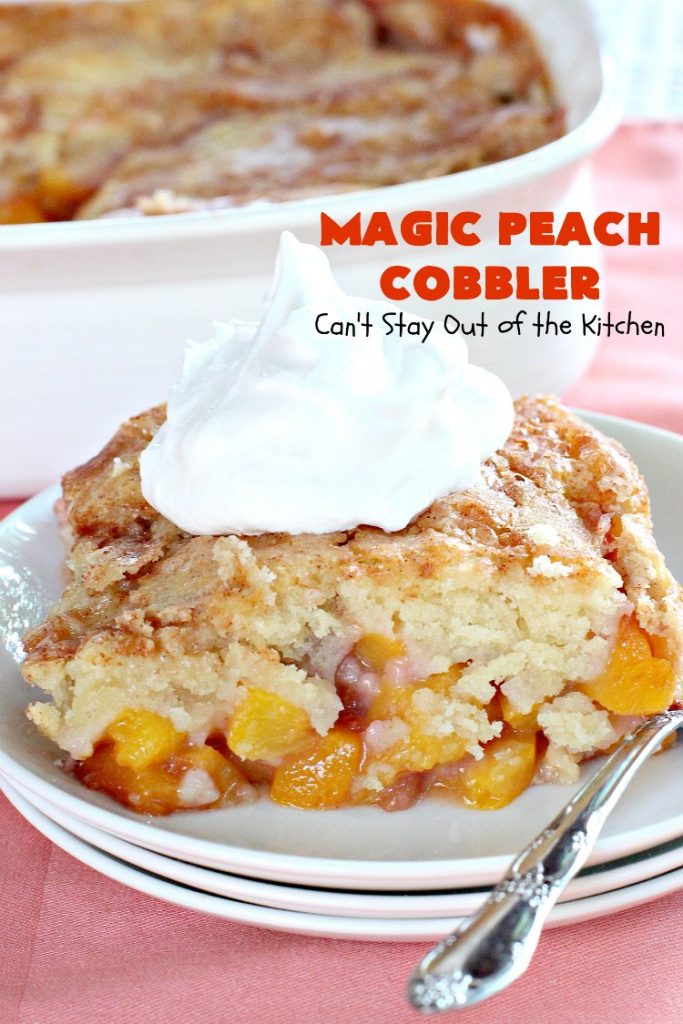 Magic Peach Cobbler | Can't Stay Out of the Kitchen | This spectacular #peachcobbler is divine! Boiling water is poured over the cobbler before baking & it turns out magically! Best #Peach #cobbler ever! #dessert