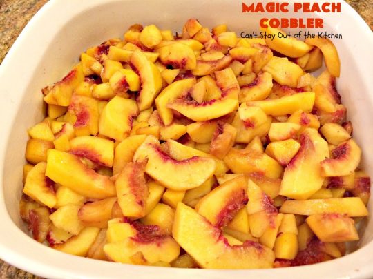 Magic Peach Cobbler | Can't Stay Out of the Kitchen | This spectacular #peachcobbler is divine! Boiling water is poured over the cobbler before baking & it turns out magically! Best #Peach #cobbler ever! #dessert