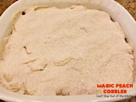Magic Peach Cobbler | Can't Stay Out of the Kitchen | This spectacular #peachcobbler is divine! Boiling water is poured over the cobbler before baking & it turns out magically! Best #Peach #cobbler ever! #dessert