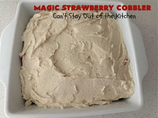 Magic Strawberry Cobbler | Can't Stay Out of the Kitchen | Enjoy the deliciousness of fresh #strawberries with this delightful #cobbler #recipe. This is a layered #dessert that has boiling water poured over the top so that it "magically" bakes up into one fantastic #StrawberryDessert. Terrific for #summer #holiday fun like the #FourthOfJuly. #MagicStrawberryCobbler