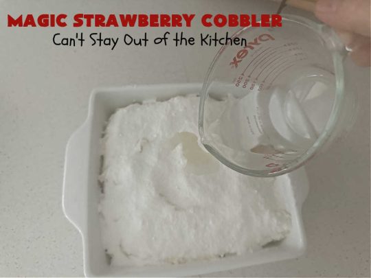 Magic Strawberry Cobbler | Can't Stay Out of the Kitchen | Enjoy the deliciousness of fresh #strawberries with this delightful #cobbler #recipe. This is a layered #dessert that has boiling water poured over the top so that it "magically" bakes up into one fantastic #StrawberryDessert. Terrific for #summer #holiday fun like the #FourthOfJuly. #MagicStrawberryCobbler