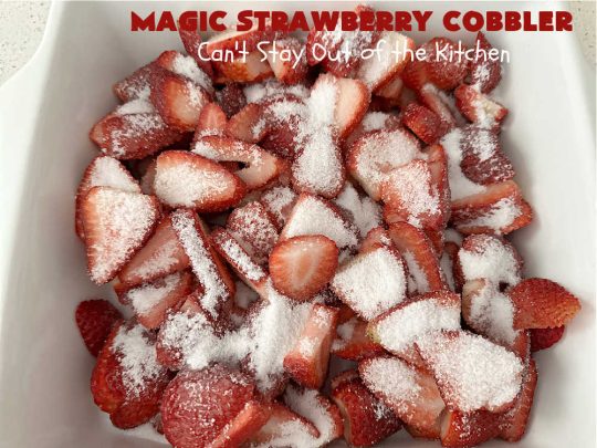 Magic Strawberry Cobbler | Can't Stay Out of the Kitchen | Enjoy the deliciousness of fresh #strawberries with this delightful #cobbler #recipe. This is a layered #dessert that has boiling water poured over the top so that it "magically" bakes up into one fantastic #StrawberryDessert. Terrific for #summer #holiday fun like the #FourthOfJuly. #MagicStrawberryCobbler