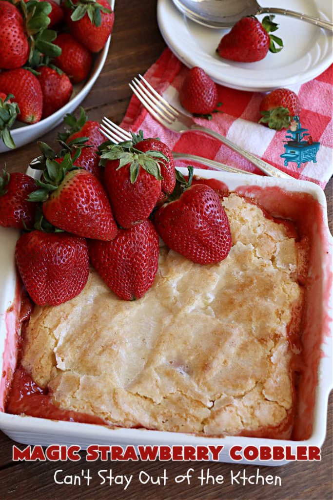 Magic Strawberry Cobbler | Can't Stay Out of the Kitchen | Enjoy the deliciousness of fresh #strawberries with this delightful #cobbler #recipe. This is a layered #dessert that has boiling water poured over the top so that it "magically" bakes up into one fantastic #StrawberryDessert. Terrific for #summer #holiday fun like the #FourthOfJuly. #MagicStrawberryCobbler