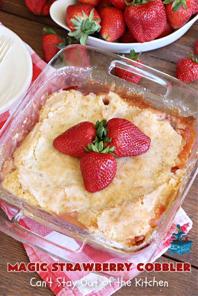 Magic Strawberry Cobbler | Can't Stay Out of the Kitchen | Enjoy the deliciousness of fresh #strawberries with this delightful #cobbler #recipe. This is a layered #dessert that has boiling water poured over the top so that it "magically" bakes up into one fantastic #StrawberryDessert. Terrific for #summer #holiday fun like the #FourthOfJuly. #MagicStrawberryCobbler