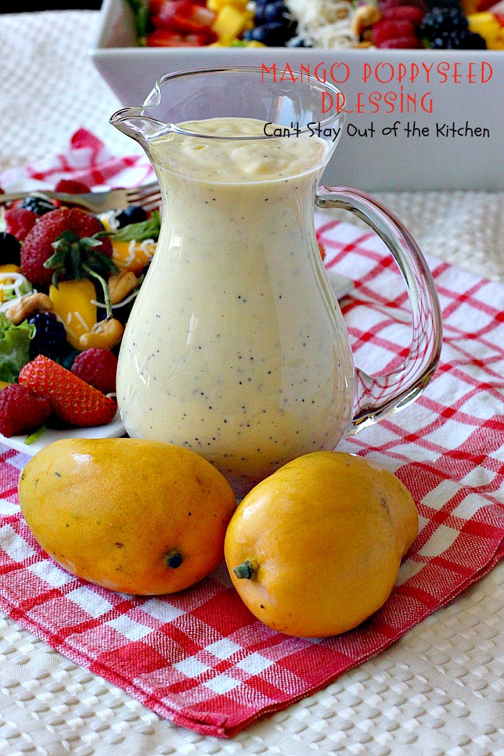 Mango Poppyseed Dressing | Can't Stay Out of the Kitchen | this wonderful #saladdressing is made with healthy #cleaneating ingredients. Delicious over any type of tossed #salad. #Greekyogurt #mangos