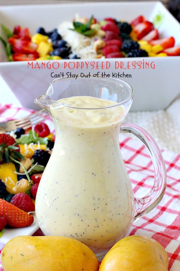 Mango Poppyseed Dressing | Can't Stay Out of the Kitchen | this wonderful #saladdressing is made with healthy #cleaneating ingredients. Delicious over any type of tossed #salad. #Greekyogurt #mangos