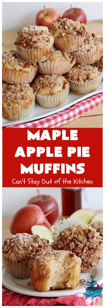 Maple Apple Pie Muffins | Can't Stay Out of the Kitchen | these scrumptious #muffins are heavenly! #MapleSyrup & #MapleExtract make them pop in flavor. Sour cream keeps them moist rather than dry and #pecans add a delicious crunchiness. #Apples make them taste like #ApplePie! Terrific for a weekend, company or #holiday #breakfast #MapleApplePieMuffins