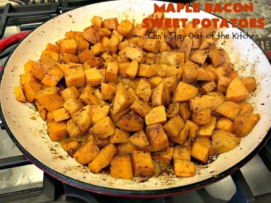 Maple Bacon Sweet Potatoes | Can't Stay Out of the Kitchen | easy 4-ingredient #sweetpotatoes #recipe that will knock your socks off! The #bacon makes it succulent & amazing. #glutenfree