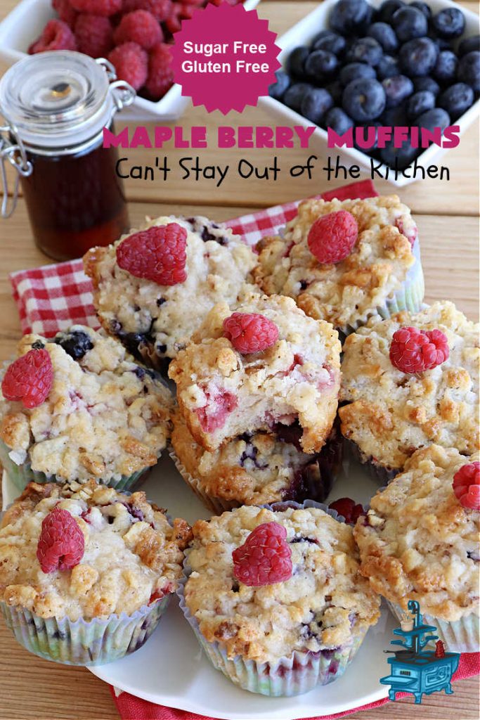 Maple Berry Muffins | Can't Stay Out of the Kitchen | indulge yourself with these luscious #SugarFree & #GlutenFree #muffins. They're filled with #strawberries, #blueberries, #raspberries & #blackberries. #MapleSyrup & #MapleExtract amp up the flavors. #MonkFruitSugar is substituted for regular sugar. The #streusel topping is amazing. Perfect for a weekend, company or #holiday #breakfast. #MapleBerryMuffins