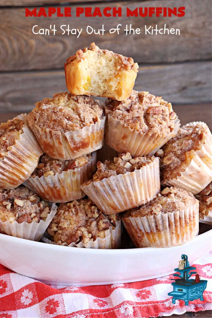 Maple Peach Muffins | Can't Stay Out of the Kitchen | Indulge your sweet tooth by making a batch of these sensational #muffins for your next weekend, company or #holiday #breakfast or #brunch. These include both #MapleSyrup & #MapleExtract for a bump in flavor. #Peaches & a #StreuselTopping that includes #pecans makes them especially good. #MaplePeachMuffins