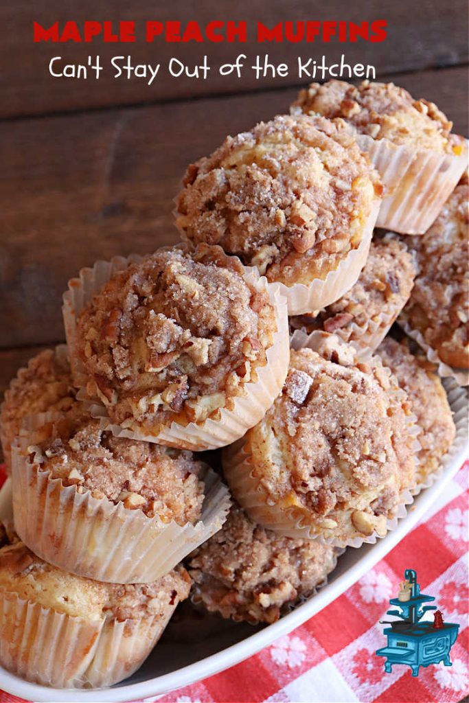 Maple Peach Muffins | Can't Stay Out of the Kitchen | Indulge your sweet tooth by making a batch of these sensational #muffins for your next weekend, company or #holiday #breakfast or #brunch. These include both #MapleSyrup & #MapleExtract for a bump in flavor. #Peaches & a #StreuselTopping that includes #pecans makes them especially good. #MaplePeachMuffins