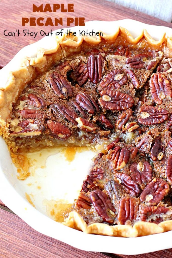 Maple Pecan Pie | Can't Stay Out of the Kitchen | this #PecanPie is dynamite! It's made with #MapleSyrup instead of corn syrup. It's rich, heavenly and so very decadent. Enjoy this #pie for #Christmas, other #holidays or your next special occasion. #dessert #PecanDessert #MaplePecanPie