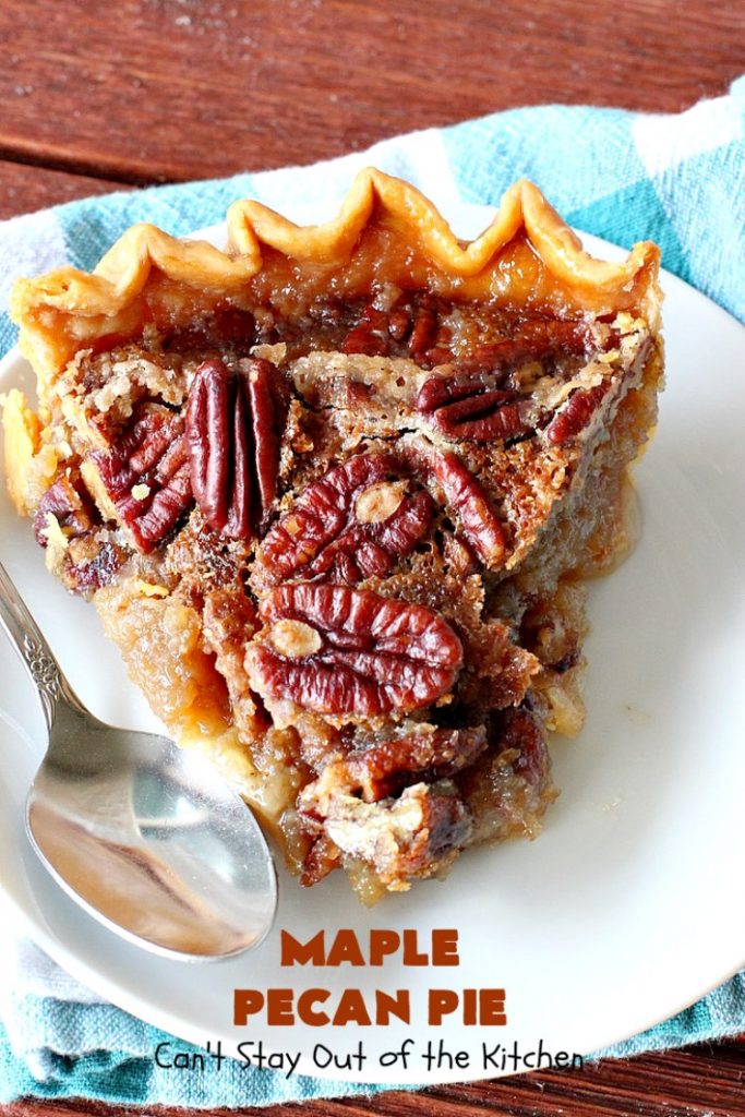 Maple Pecan Pie | Can't Stay Out of the Kitchen | this #PecanPie is dynamite! It's made with #MapleSyrup instead of corn syrup. It's rich, heavenly and so very decadent. Enjoy this #pie for #Christmas, other #holidays or your next special occasion. #dessert #PecanDessert #MaplePecanPie