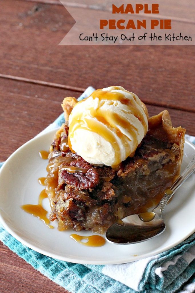 Maple Pecan Pie | Can't Stay Out of the Kitchen | this #PecanPie is dynamite! It's made with #MapleSyrup instead of corn syrup. It's rich, heavenly and so very decadent. Enjoy this #pie for #Christmas, other #holidays or your next special occasion. #dessert #PecanDessert #MaplePecanPie
