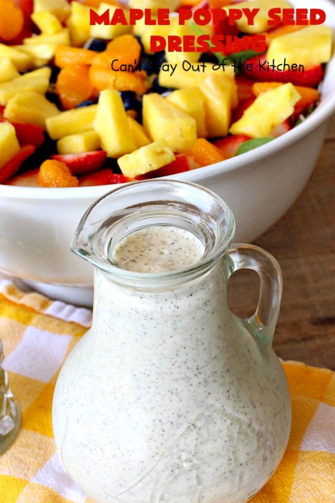 Maple Poppy Seed Dressing | Can't Stay Out of the Kitchen | this is a delicious, #healthy #SaladDressing with NO oil & NO sugar. It uses #GreekYogurt & #MapleSyrup instead. Great with a #TossedSalad with #fruit in it. #GlutenFree #LowCalorie #HealthySaladDressingRecipe