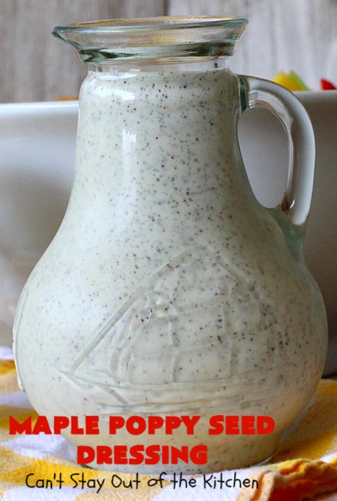 Maple Poppy Seed Dressing | Can't Stay Out of the Kitchen | this is a delicious, #healthy #SaladDressing with NO oil & NO sugar. It uses #GreekYogurt & #MapleSyrup instead. Great with a #TossedSalad with #fruit in it. #GlutenFree #LowCalorie #HealthySaladDressingRecipe