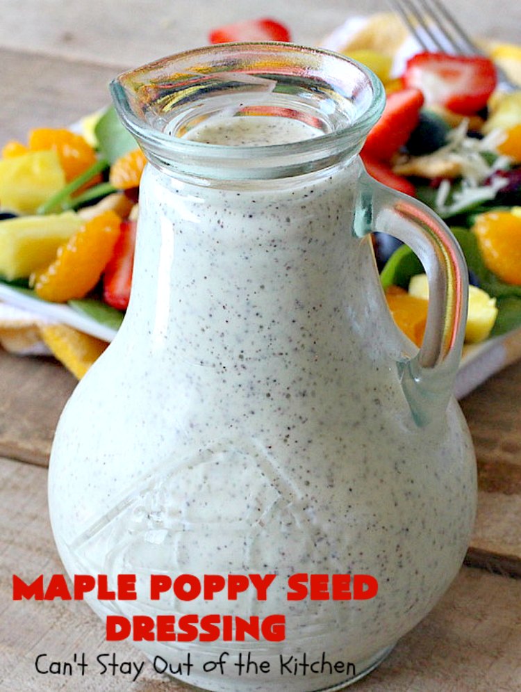 Maple Poppy Seed Dressing | Can't Stay Out of the Kitchen | this is a delicious, #healthy #SaladDressing with NO oil & NO sugar. It uses #GreekYogurt & #MapleSyrup instead. Great with a #TossedSalad with #fruit in it. #GlutenFree #LowCalorie #HealthySaladDressingRecipe