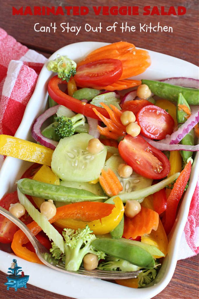 Marinated Veggie Salad | Can't Stay Out of the Kitchen | this fantastic #MarinatedSalad #recipe includes lots of fresh, crispy, crunchy veggies and a delicious homemade #SaladDressing (marinade) that uses NO oil. It's #vegan, #GlutenFree & a delightful #salad option for any company meal including #holidays. #tomatoes #chickpeas #carrots #cucumber #broccoli #SugarSnapPeas #BellPeppers #MarinatedVeggieSalad
