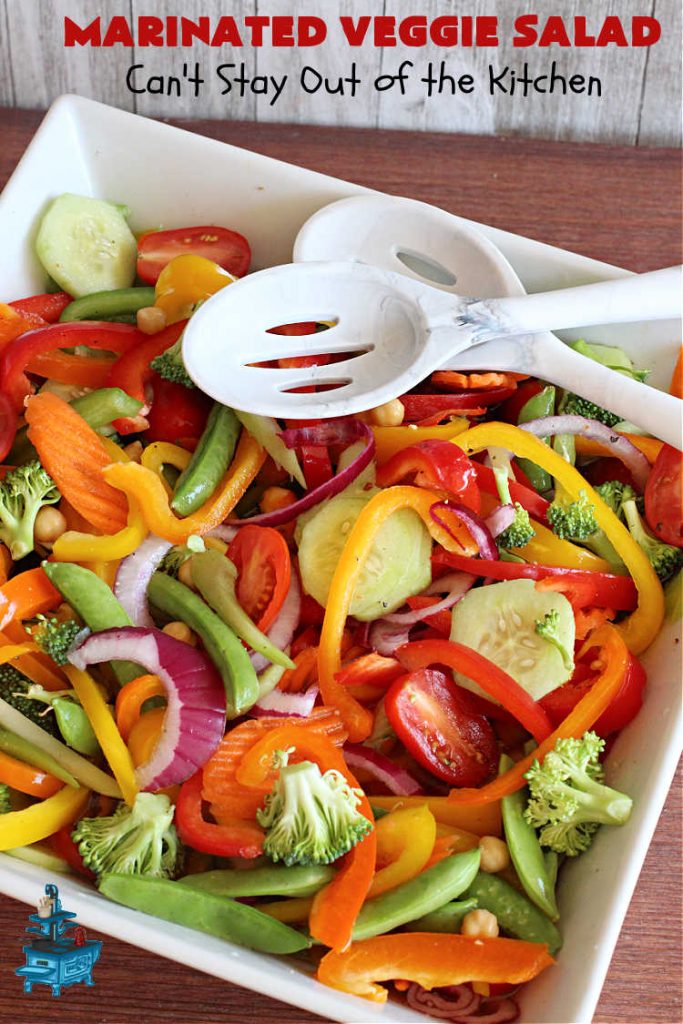 Marinated Veggie Salad | Can't Stay Out of the Kitchen | this fantastic #MarinatedSalad #recipe includes lots of fresh, crispy, crunchy veggies and a delicious homemade #SaladDressing (marinade) that uses NO oil. It's #vegan, #GlutenFree & a delightful #salad option for any company meal including #holidays. #tomatoes #chickpeas #carrots #cucumber #broccoli #SugarSnapPeas #BellPeppers #MarinatedVeggieSalad