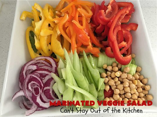 Marinated Veggie Salad | Can't Stay Out of the Kitchen | this fantastic #MarinatedSalad #recipe includes lots of fresh, crispy, crunchy veggies and a delicious homemade #SaladDressing (marinade) that uses NO oil. It's #vegan, #GlutenFree & a delightful #salad option for any company meal including #holidays. #tomatoes #chickpeas #carrots #cucumber #broccoli #SugarSnapPeas #BellPeppers #MarinatedVeggieSalad