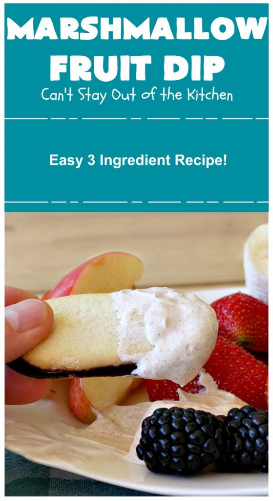 Marshmallow Fruit Dip | Can't Stay Out of the Kitchen | this luscious 3-ingredient #recipe can be whipped up in less than 5 minutes! It's terrific with fresh #fruit, graham crackers or cookies. Wonderful for potlucks or #tailgating parties where you can serve it as an #appetizer or as a #dessert. #GlutenFree #GlutenFreeAppetizer #GlutenFreeDessert #MarshmallowFruitDip
