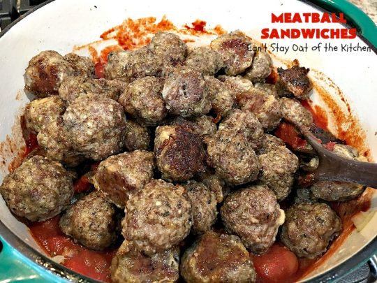 Meatball Sandwiches | Can't Stay Out of the Kitchen | Amazing #meatballs & sauce to spread over hoagie rolls. Adding melted #provolonecheese makes them spectacular. Great for #tailgating parties. So easy for weekend dinners. #beef #sandwiches #marinarasauce #ItalianSausage #NewYearsDay 