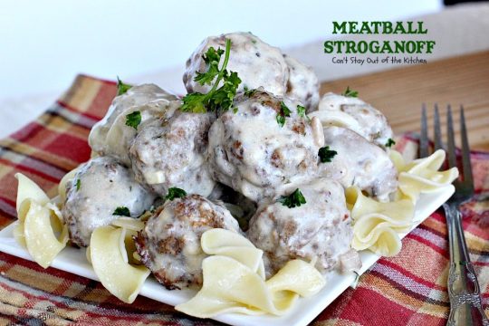 Meatball Stroganoff | Can't Stay Out of the Kitchen | sensational #stroganoff with amped up #meatballs and sauce using #MontrealSteakSeasoning! Amazing. #beef #glutenfree
