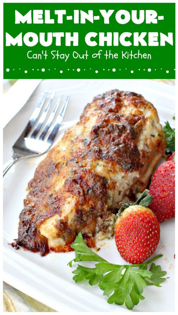 Melt-In-Your-Mouth Chicken | Can't Stay Out of the Kitchen | this easy #chicken entree is so delicious it melts in your mouth! Great for family or company dinners. #GlutenFree #MeltInYourMouthChicken