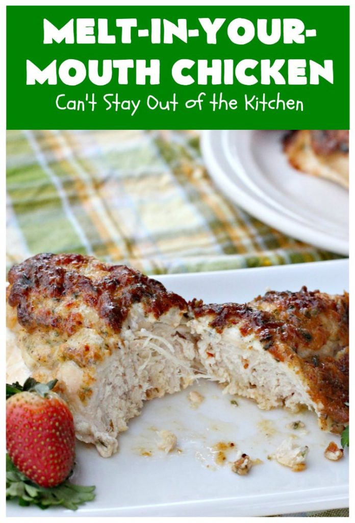 Melt-In-Your-Mouth Chicken | Can't Stay Out of the Kitchen | this easy #chicken entree is so delicious it melts in your mouth! Great for family or company dinners. #GlutenFree #MeltInYourMouthChicken