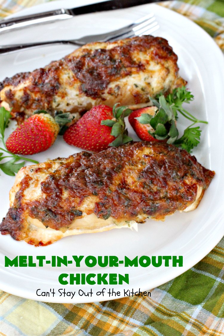 Melt-In-Your-Mouth Chicken | Can't Stay Out of the Kitchen | this easy #chicken entree is so delicious it melts in your mouth! Great for family or company dinners. #GlutenFree #MeltInYourMouthChicken