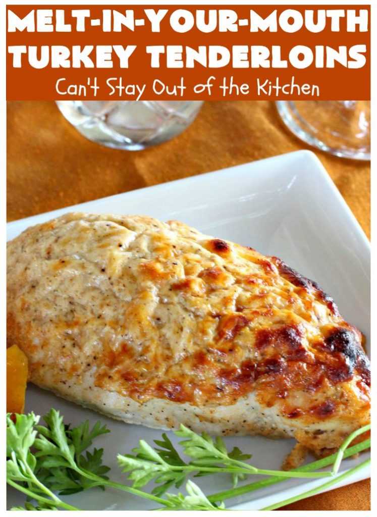 Melt-In-Your-Mouth Turkey Tenderloins | Can't Stay Out of the Kitchen | this mouthwatering #turkey entree is easy & delicious for a weeknight supper. #GlutenFree #TurkeyTenderloins #MeltInYourMouthTurkeyTenderloins
