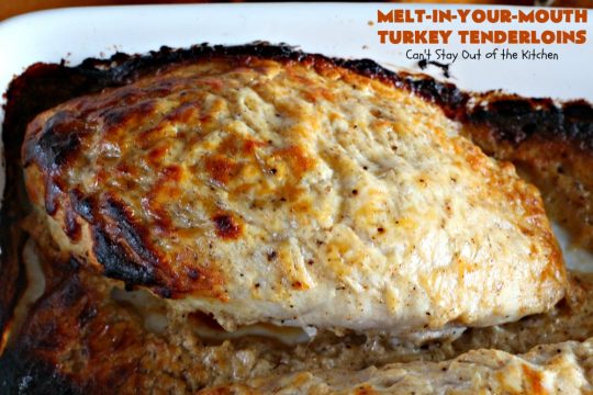 Melt-In-Your-Mouth Turkey Tenderloins | Can't Stay Out of the Kitchen | this mouthwatering #turkey entree is easy & delicious for a weeknight supper. #GlutenFree #TurkeyTenderloins #MeltInYourMouthTurkeyTenderloins