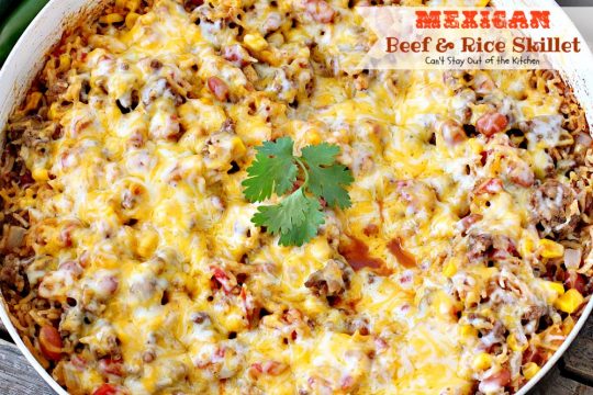 Mexican Beef and Rice Skillet | Can't Stay Out of the Kitchen | this one-dish #beef entree is fabulous. This has become one of our favorite #TexMex meals & only takes about 30 minutes to make! #corn #pintobeans #avocado #glutenfree