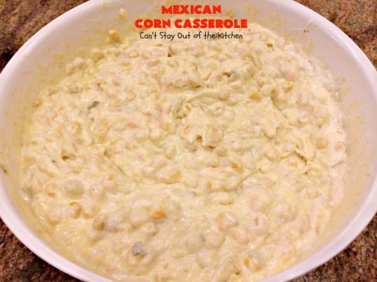 Mexican Corn Casserole | Can't Stay Out of the Kitchen | this is the best #corn #casserole ever! This one has Fiesta corn, green #chilies & #hotsauce to give it zip. Our favorite way to make corn for the #holidays like #Thanksgiving or #Christmas. #TexMex