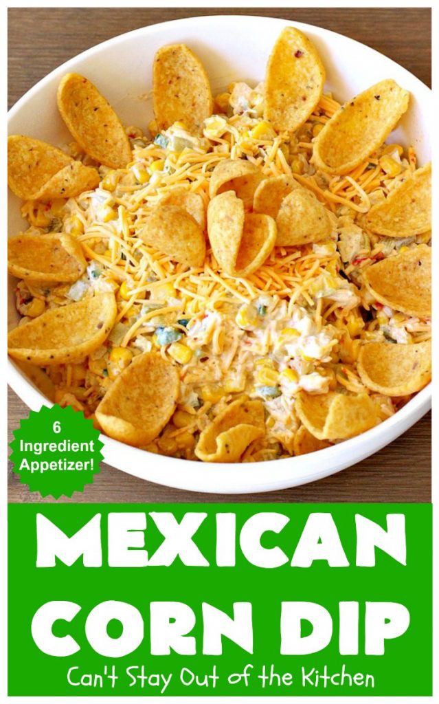 Mexican Corn Dip | Can't Stay Out of the Kitchen | this fantastic #TexMex #appetizer is phenomenal. It includes #SouthwesternCorn, #JalapenoPeppers, #GreenChilies & #CheddarCheese. Only 6 ingredients & so easy for any #tailgating party, potluck or grilling out with friends. #corn #CincoDeMayo #GlutenFree #MexicanCornDip #SuperBowl