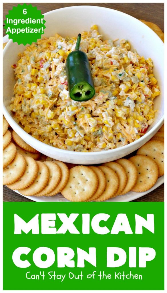 Mexican Corn Dip | Can't Stay Out of the Kitchen | this fantastic #TexMex #appetizer is phenomenal. It includes #SouthwesternCorn, #JalapenoPeppers, #GreenChilies & #CheddarCheese. Only 6 ingredients & so easy for any #tailgating party, potluck or grilling out with friends. #corn #CincoDeMayo #GlutenFree #MexicanCornDip #SuperBowl