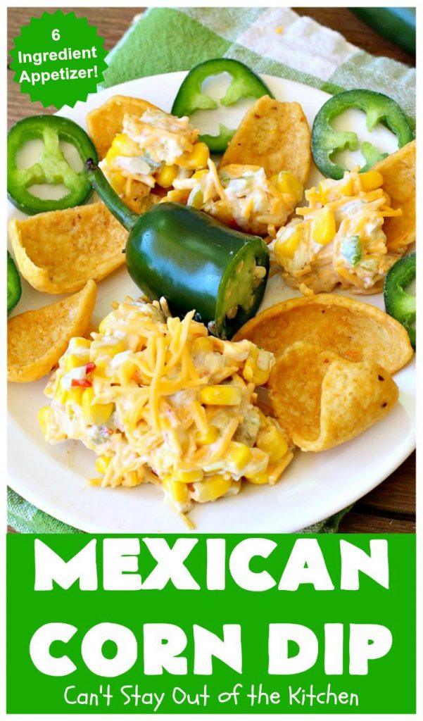 Mexican Corn Dip | Can't Stay Out of the Kitchen | this fantastic #TexMex #appetizer is phenomenal. It includes #SouthwesternCorn, #JalapenoPeppers, #GreenChilies & #CheddarCheese. Only 6 ingredients & so easy for any #tailgating party, potluck or grilling out with friends. #corn #CincoDeMayo #GlutenFree #MexicanCornDip #SuperBowl