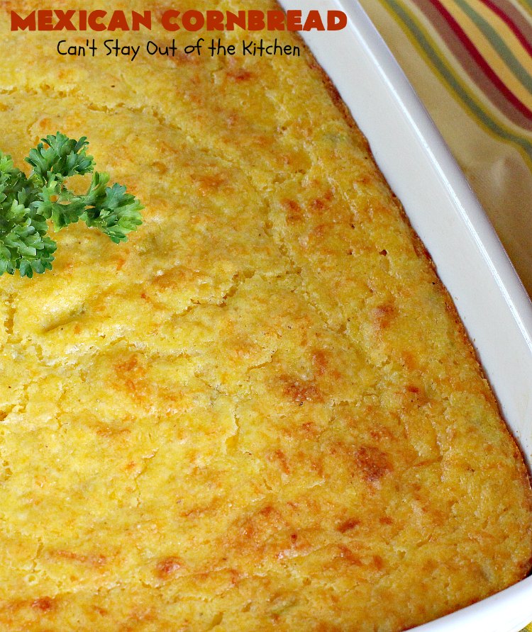 Mexican Cornbread | Can't Stay Out of the Kitchen | this souffle style #cornbread is absolutely mouthwatering. It uses either diced #Jalapenos or #GreenChilies plus #CheddarCheese. Terrific comfort food with chili or soup. #TexMex #Mexican #MexicanCornbread #GlutenFree #GlutenFreeCornbread