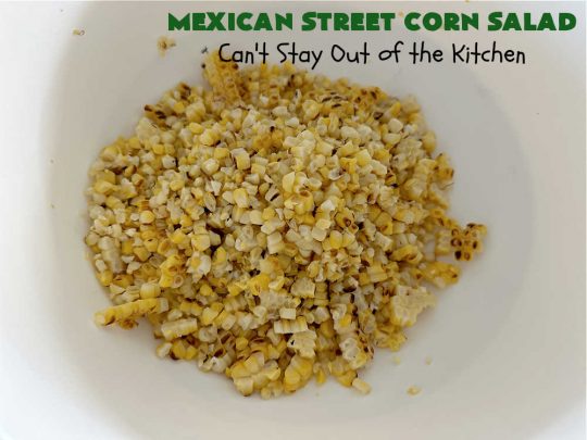 Mexican Street Corn Salad | Can't Stay Out of the Kitchen | this amazing #CornSalad will rock your world! It has all the great flavors of #MexicanStreetCorn but made in #salad form. The flavors are unbelievably good! Great for potlucks & Backyard BBQs. #TexMex #GlutenFree #MexicanStreetCornSalad