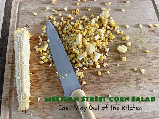 Mexican Street Corn Salad | Can't Stay Out of the Kitchen | this amazing #CornSalad will rock your world! It has all the great flavors of #MexicanStreetCorn but made in #salad form. The flavors are unbelievably good! Great for potlucks & Backyard BBQs. #TexMex #GlutenFree #MexicanStreetCornSalad