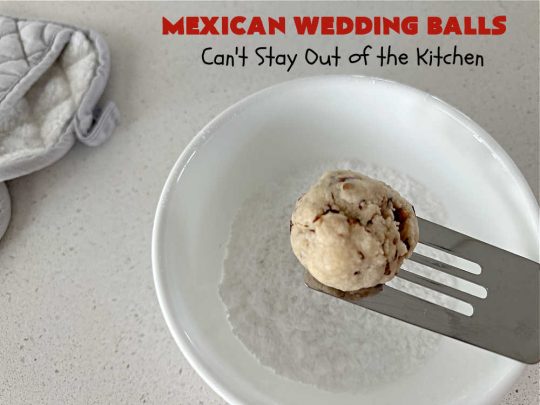 Mexican Wedding Balls | Can't Stay Out of the Kitchen | this vintage #recipe is perfect for #Christmas #baking & the #holidays. Rolling the #cookies in #PowderedSugar twice gives that extra bit of sweetness that's just wonderful. Great for #tailgating & office parties, too. #dessert #pecans #ChristmasDessert #PecanButterballs #SwedishTeaCakes #RussianTeaCakes #MexicanWeddingBalls