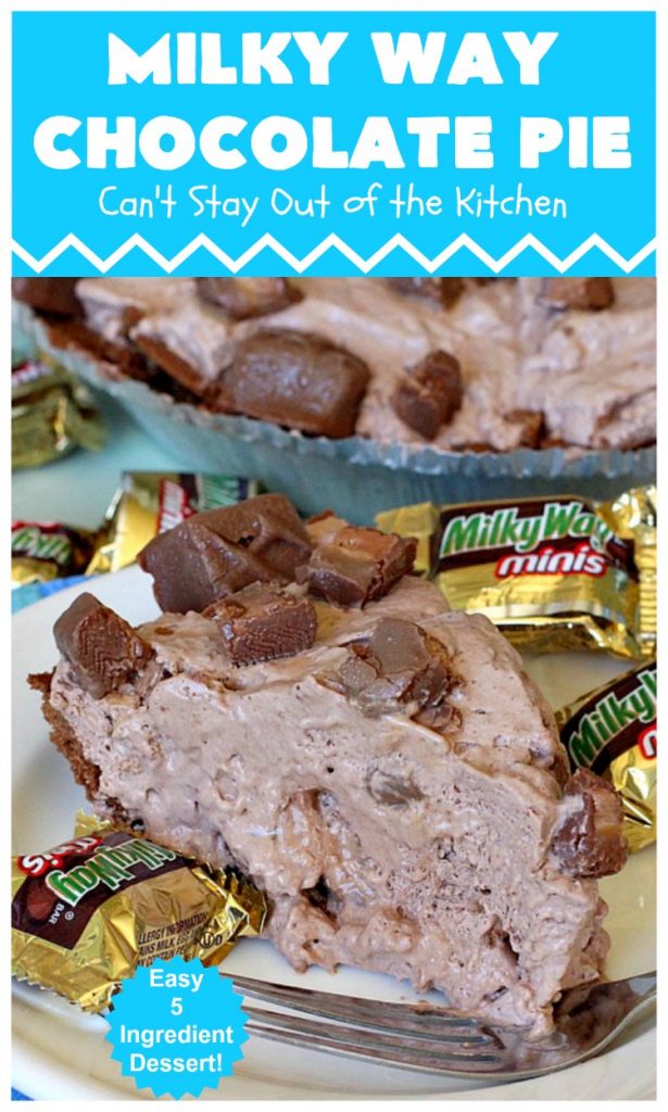 Milky Way Chocolate Pie | Can't Stay Out of the Kitchen | This sensational  #ChocolatePie is rich, decadent, gooey, chocolaty & absolutely amazing. It's filled with #MilkyWayBars and is marvelous for a #holiday or company #dessert. #pie #chocolate #MilkyWayCandyBars #ChocolateDessert #MilkyWayDessert #MilkyWayChocolatePie