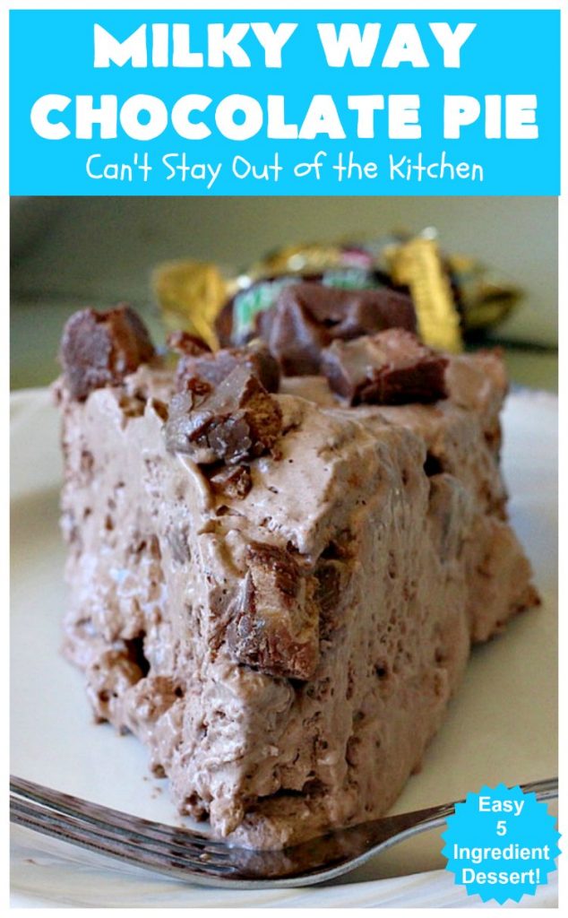 Milky Way Chocolate Pie | Can't Stay Out of the Kitchen | This sensational #ChocolatePie is rich, decadent, gooey, chocolaty & absolutely amazing. It's filled with #MilkyWayBars and is marvelous for a #holiday or company #dessert. #pie #chocolate #MilkyWayCandyBars #ChocolateDessert #MilkyWayDessert #MilkyWayChocolatePie