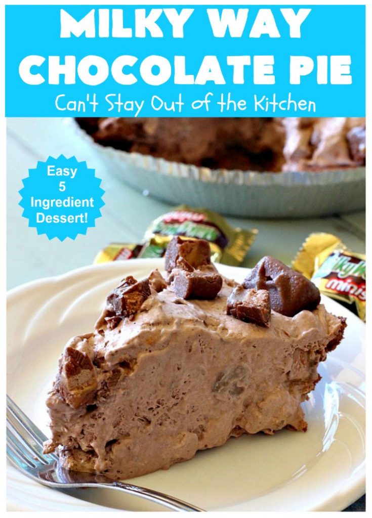 Milky Way Chocolate Pie | Can't Stay Out of the Kitchen | This sensational #ChocolatePie is rich, decadent, gooey, chocolaty & absolutely amazing. It's filled with #MilkyWayBars and is marvelous for a #holiday or company #dessert. #pie #chocolate #MilkyWayCandyBars #ChocolateDessert #MilkyWayDessert #MilkyWayChocolatePie